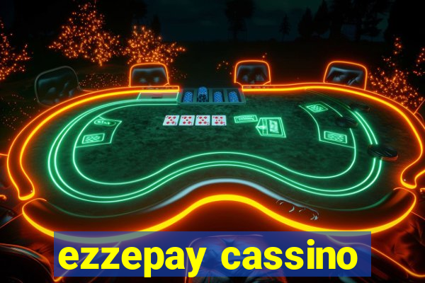 ezzepay cassino